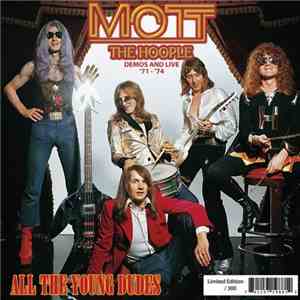 Mott The Hoople - All The Young Dudes: Demos And Live '71-'74 download flac