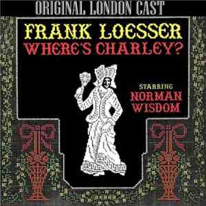 Norman Wisdom, Frank Loesser - Where's Charley? download flac