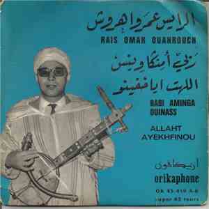 الرايس عمر واهروش = Rais Omar Ouahrouch - ربي أمنكاوينس / اللهت اياخفينو = Rabi Aminga Ouinass / Allaht Ayekhfinou download flac