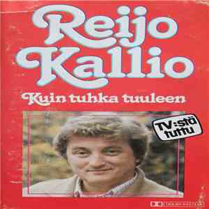 Reijo Kallio - Kuin Tuhka Tuuleen download flac