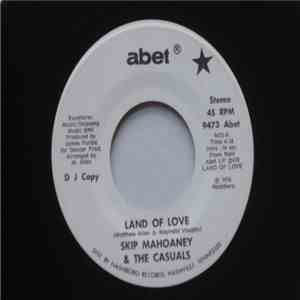 Skip Mahoaney & The Casuals - Land Of Love download flac