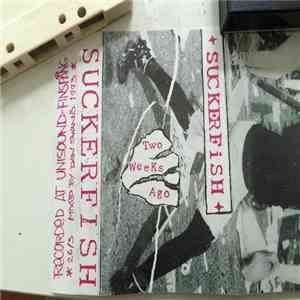 Suckerfish - Two Weeks Ago download flac
