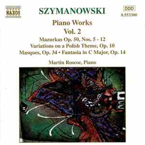 Szymanowski, Martin Roscoe - Piano Works Vol. 2 download flac