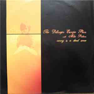 The Dillinger Escape Plan With Mike Patton - Irony Is A Dead Scene download flac