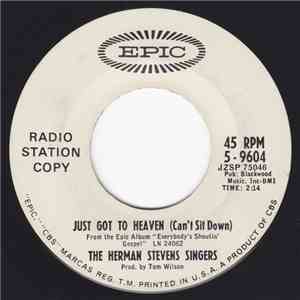 The Herman Stevens Singers - Just Got To Heaven (Can't Sit Down) / Run While The Sun Is Shining download flac