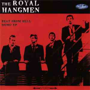 The Royal Hangmen - Beat From Hell - Demo EP download flac