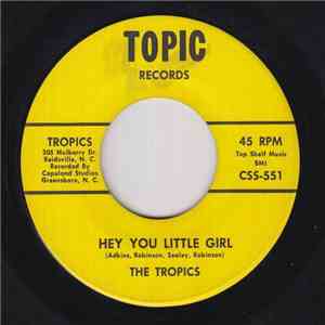The Tropics  - Hey You Little Girl download flac