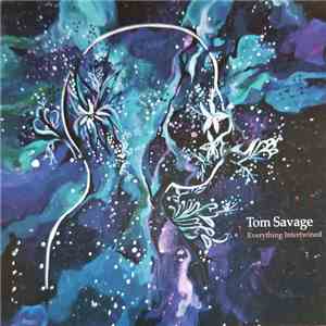 Tom Savage - Everything Intertwined download flac