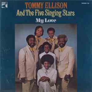 Tommy Ellison & The Five Singing Stars - My Love download flac