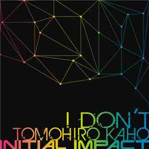 Tomohiro Kaho - I Don'T download flac