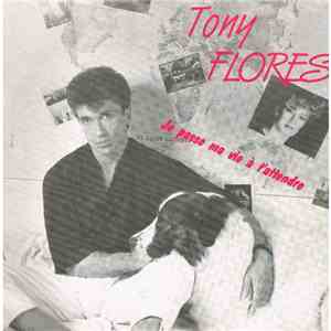 Tony Flores - Je Passe Ma Vie à T'attendre download flac