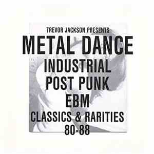 Trevor Jackson - Metal Dance (Industrial / Post-Punk / EBM Classics & Rarities 80-88) download flac