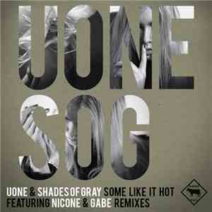 Uone & Shades Of Gray - Some Like It Hot download flac