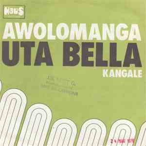 Uta Bella - Awolomanga / Kangale FLAC album