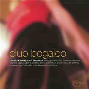 Various - Club Bogaloo : Unlimited Freestyles Out Of Nowhere download flac