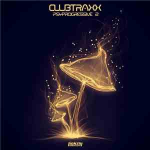 Various - Club Traxx - Psy Progressive 2 download flac