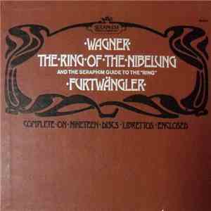 Wagner : Furtwängler, The Rome Symphony Chorus Of RAI, The Rome Symphony Orchestra of RAI - The Ring Of The Nibelung And Seraphim Guide To The Ring download flac