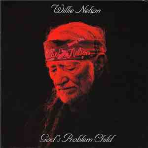 Willie Nelson - God's Problem Child download flac