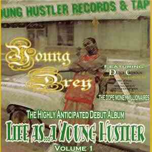 Young Drey - Life As... A Young Hustler Volume 1 download flac