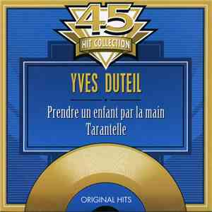 Yves Duteil - Prendre Un Enfant Par La Main / Tarantelle download flac