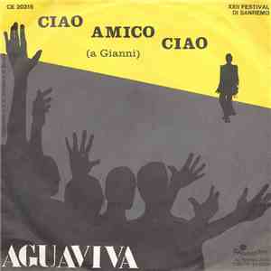 Aguaviva - Ciao Amico Ciao (A Gianni) download flac