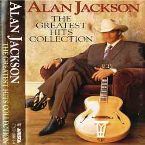 Alan Jackson  - The Greatest Hits Collection download flac