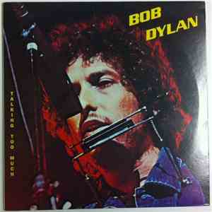 Bob Dylan - Talking Too Much download flac