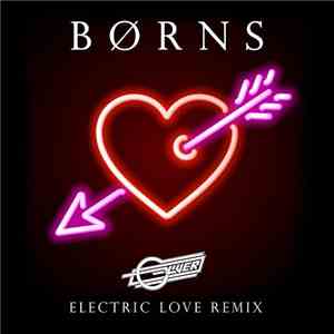 BØRNS - Electric Love (Oliver Remix) download flac