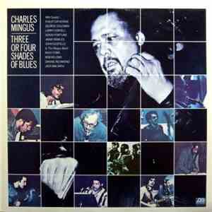 Charles Mingus - Three Or Four Shades Of Blues download flac