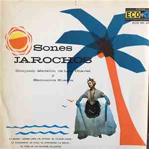 Conjunto Medellín De Lino Chavez, Hermanos Huesca - Sones Jarochos download flac