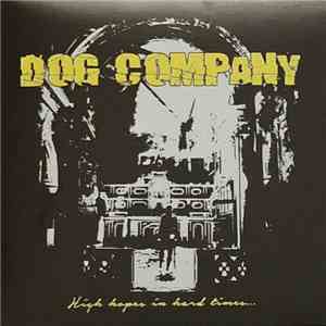 Dog Company - High Hopes In Hard Times download flac