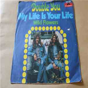 Double You  - My Life Is Your Life / Wild Flowers download flac