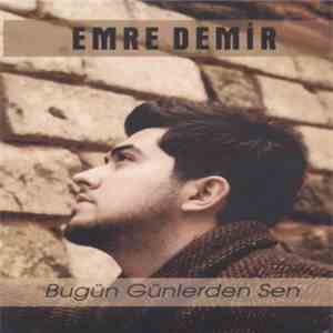Emre Demir - Bugün Günlerden Sen FLAC album