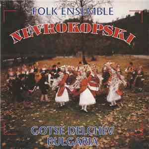 Folk Ensemble Nevrokopski - Gotse Delchev Bulgaria download flac