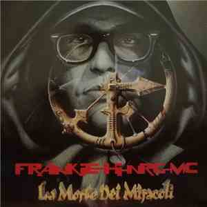 Frankie Hi-NRG MC - La Morte Dei Miracoli download flac