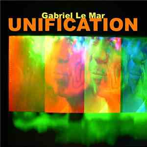 Gabriel Le Mar - Unification download flac
