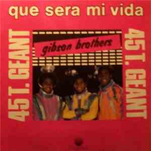 Gibson Brothers - Que Sera Mi Vida / West Indies download flac