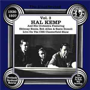 Hal Kemp And His Orchestra - The Uncollected Hal Kemp And His Orchestra Vol. 3. download flac