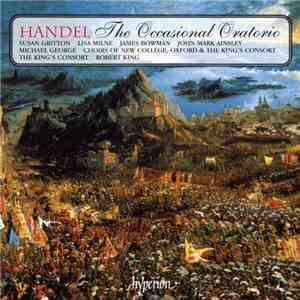 Handel, Susan Gritton, Lisa Milne, James Bowman , John Mark Ainsley, Michael George , Choir Of New College, Oxford, The Choristers And Choir Of The King's Consort, The King's Consort, Robert King  - The Occasional Oratorio download flac