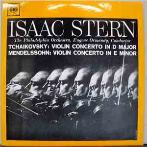Isaac Stern, Eugene Ormandy, The Philadelphia Orchestra - Tchaikovsky: Violin Concerto In D Major / Mendelssohn: Violin Concerto In E Minor download flac