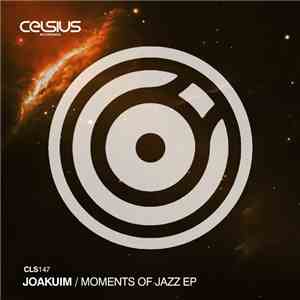 Joakuim - Moments Of Jazz EP download flac