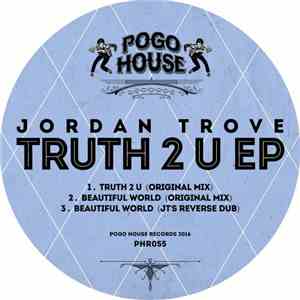 Jordan Trove - Truth 2 U Ep download flac