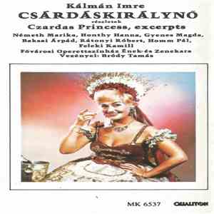 Kálmán Imre - Csárdáskirálynő - Részletek = Czardas Princess, Excerpts download flac
