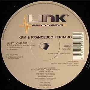 KPM  & Francesco Ferraro  - Just Love Me download flac