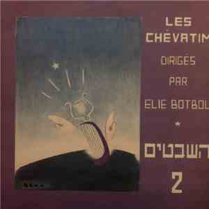 Les Chevatim - dirigés par Elie BOTBOL download flac