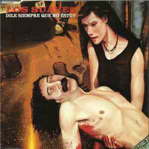 Los Suaves - Dile Siempre Que No Estoy download flac