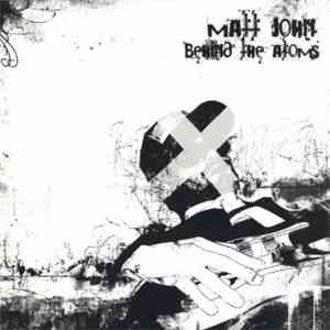 Matt John - Behind The Atoms FLAC album