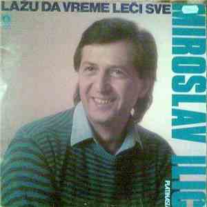 Miroslav Ilić - Lažu Da Vreme Leči Sve download flac