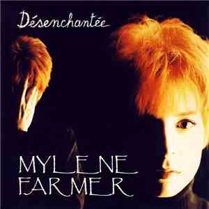 Mylene Farmer - Désenchantée download flac