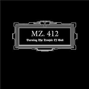 MZ. 412 - Burning The Temple Of God download flac